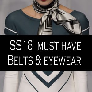 SS16 Must have belts and eyewear