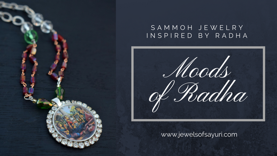 Moods of Radha as Jewelry