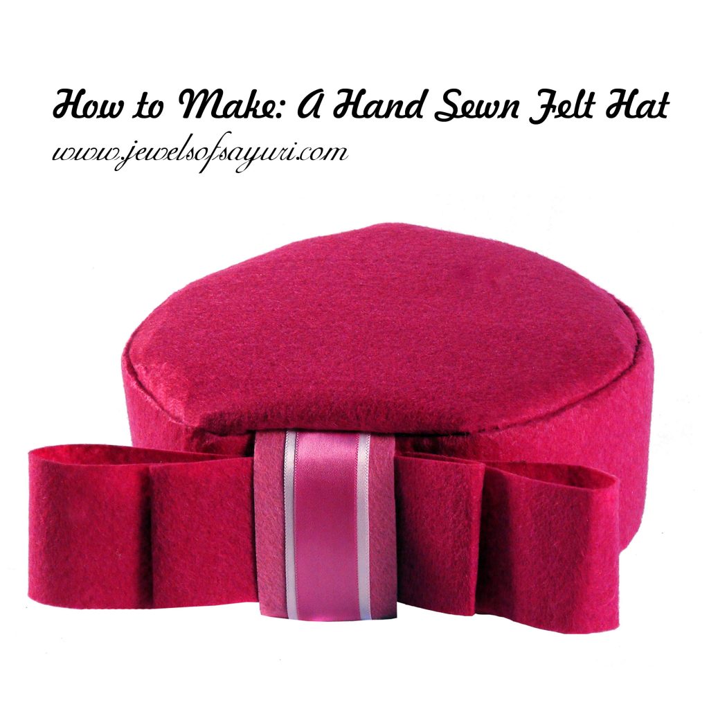How to Make A Hand Sewn Felt Hat