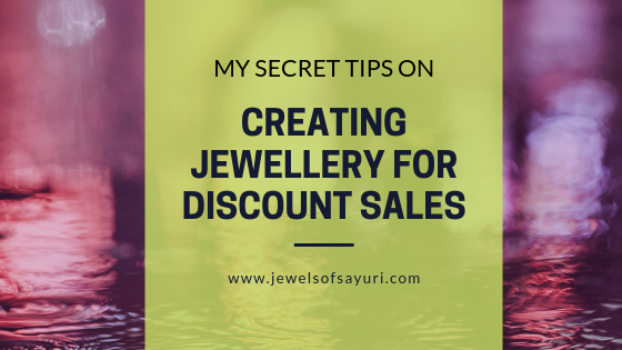 CREATING JEWELLERY FOR DISCOUNT SALES