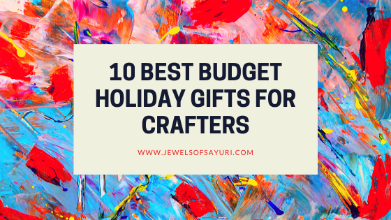 10 Best budget holiday gifts for crafters