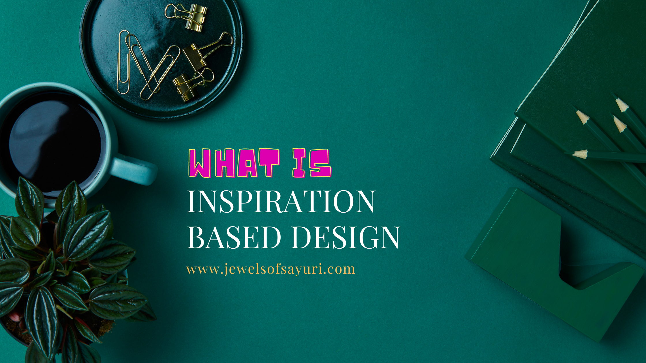 What is Inspiration based design