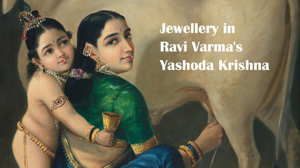 Jewellery in Ravi Varma's Yashoda Krishna